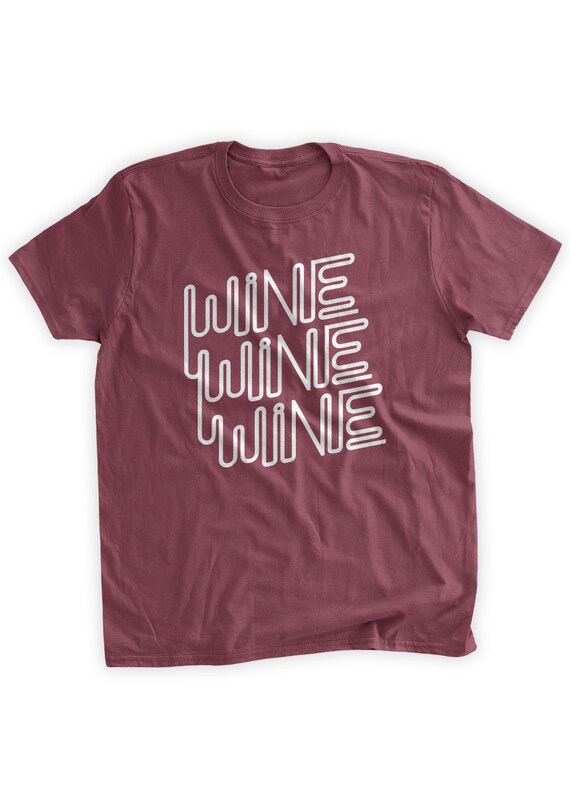 WINE Wine Wine T-shirt Wine Lover Shirt Funny Wine Shirt Late