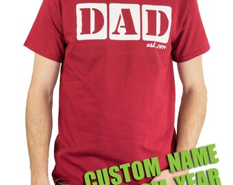 Fathers Day Custom Any Name Any Year Dad Est 2014  New Dad New Daddy Pregnancy New Baby Gift Shower Gift for Dad Baby Shower Gift TShirt