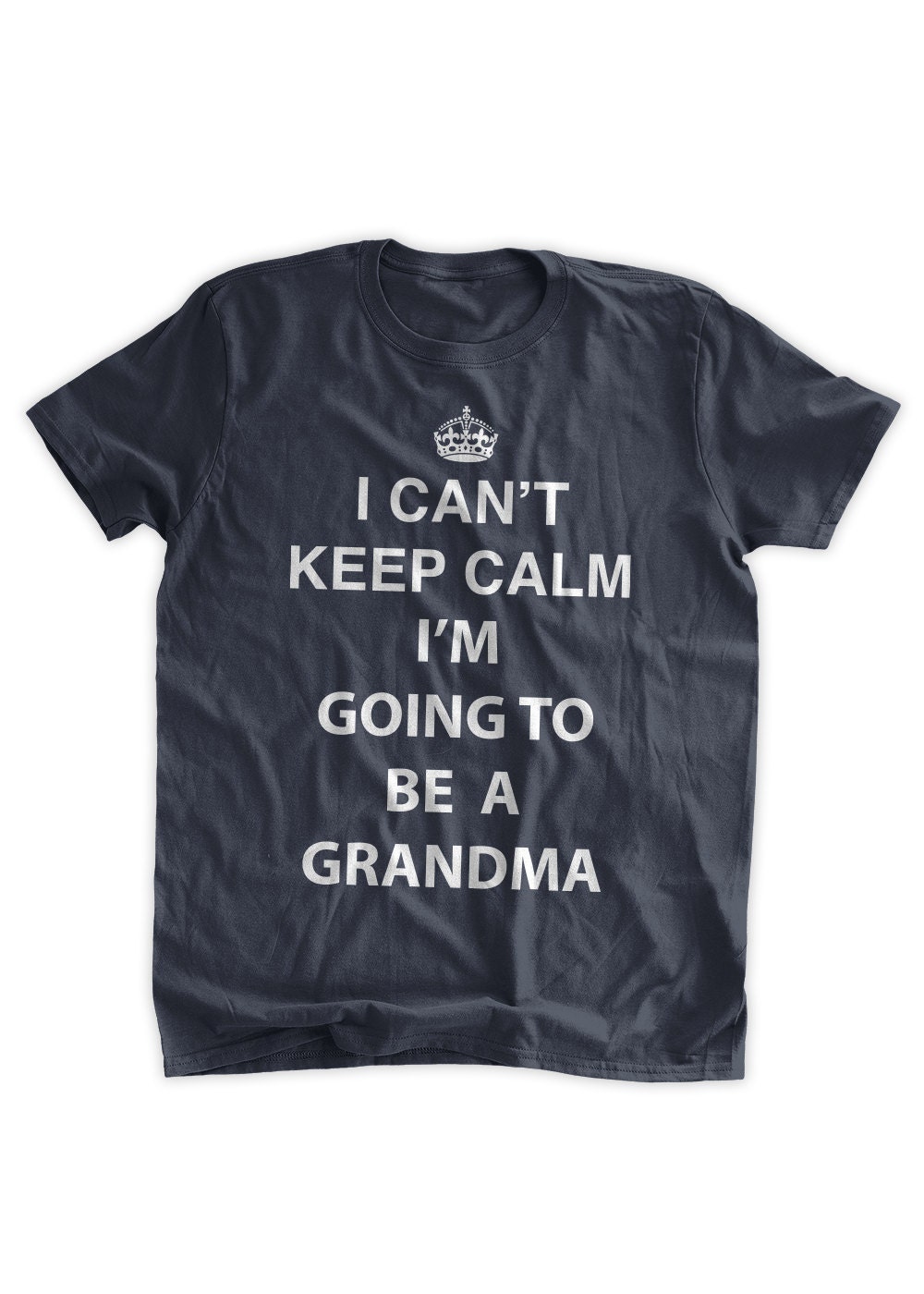 Keep Calm I'm Going To Be A Great Grandma Family Love Pregnancy Unisex T Shirt