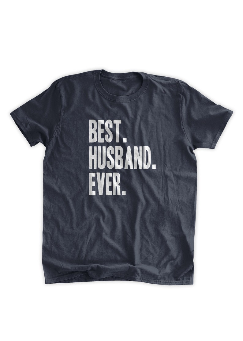 Best Husband Ever T-shirt Funny Wife Marriage Wedding Husband Wife Wedding Shower Wedding Day Family Mens Ladies Womens Grooms Gift T-shirt image 1