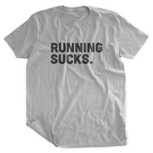 running sucks tshirt