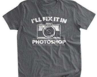 May include: A dark gray t-shirt with the text "I'll fix it in Photoshop" and a white silhouette of a camera.