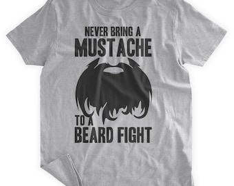 Never Bring A Mustache To A Beard Fight T-Shirt Beards Moustache Mens Ladies Kids Womens  Family T-shirt