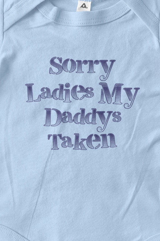 Sorry Ladies My Daddy's Taken Baby One Piece Nursing Body - Etsy