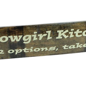 Oak Whiskey / Wine Barrel Stave Sign. &quot;Cowgirl kitchen you have two options, take it or leave it&quot;
