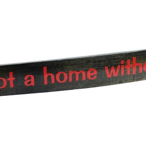 Oak Whiskey / Wine Barrel Stave Sign. &quot;It&#39;s not a home without fur-kids!&quot;