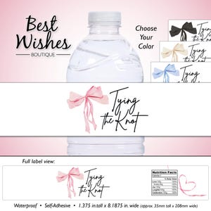 May include: A clear water bottle with a label featuring a pink bow and the text "Tying the Knot." The image includes options for different bow colors and a full label view. The label is 1.375 inches tall and 8.1875 inches wide.