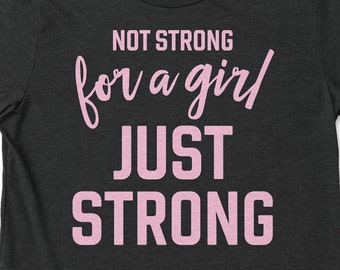 Not Strong for a Girl, Just Strong • Unisex T-Shirt with Short Sleeves