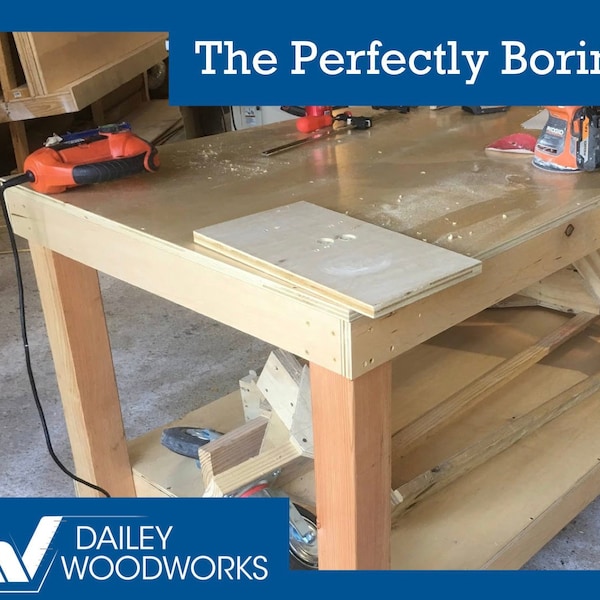 The Perfectly Boring Workbench - Digital Plans to Build Your Own Workbench - Easy for Beginners