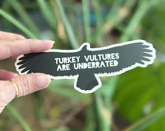 Turkey vultures are underrated Sticker (Large)