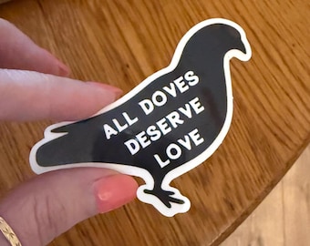 All doves deserve love Sticker