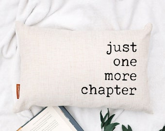 Just One More Chapter Book Pillow, Gift for Book Lover, Gift for Reader, Book Gift, Gift for Mom, Teacher Gift