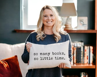 Book Pillow, So Many Books, So Little Time Reading Pillow, Book Lover Gift, Gifts for Readers, Book Throw Pillow, Reading Nook Pillow