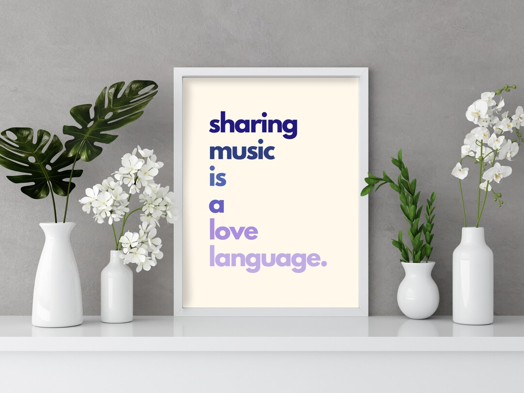 Sharing Music is a Love Language Digital Print Wall Art Decor