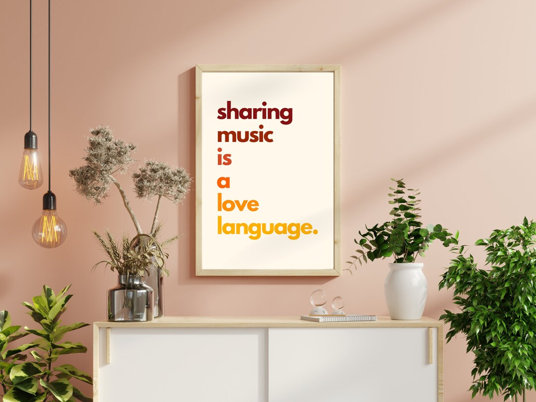 Sharing Music is a Love Language Digital Print Wall Art Decor