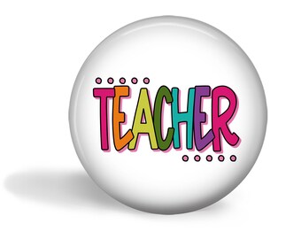 Personalized Teacher Pins and Magnets  - Large Colorful Teacher Gift - Cubicle Decor - Teacher Custom Name Pin or Magnet