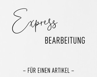 Express Bearbeitung innerhalb von 24 Stunden (Werktag – Montag bis Freitag)