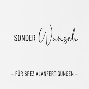 Könnte beinhalten: Schwarz-weißer Text auf weißem Hintergrund, der "Sonderwunsch" lautet, mit dem Text "FÜR SPEZIALANFERTIGUNGEN" darunter.