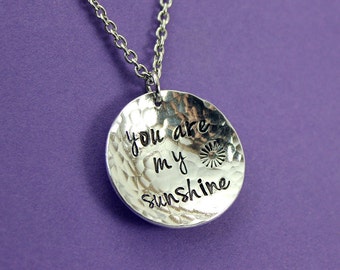 You are my sunshine necklace - handstamped necklace - daughter necklace - wife - girlfriend - engraved necklace - birthday gift for girl