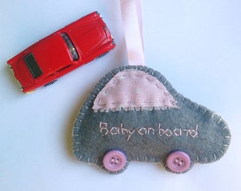 Baby on Board Felt Car Sign,  New Baby Gift, felt car ornament