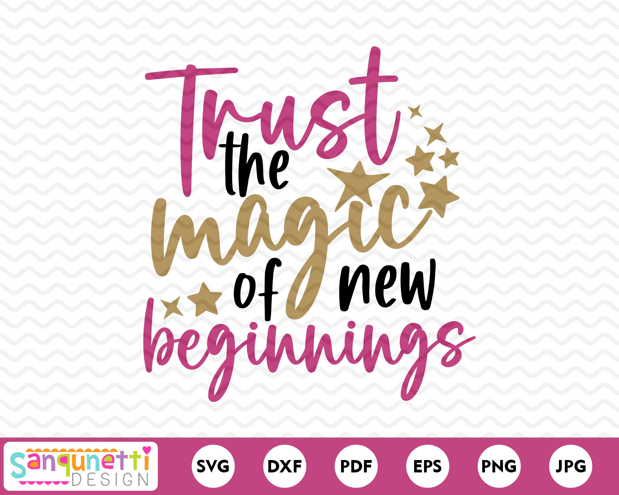 Trust the Magic of New Beginnings SVG, New Year Inspirational