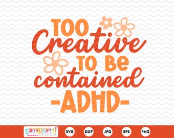 Too Creative to Be Contained ADHD SVG | Neurodivergent Digital Design