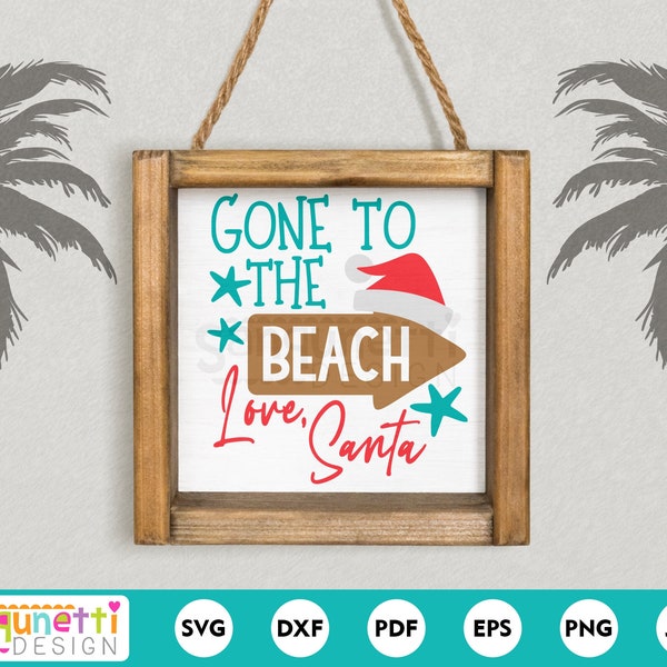 Gone to the beach love Santa SVG, Christmas in July, Tropical Christmas, png jpg dxf svg, cricut and silhouette, instant download