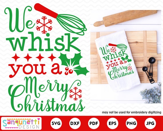 We Whisk You A Merry Christmas Svg Holiday Baking Cut File Etsy