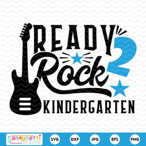 Ready to rock kindergarten svg, back to school cut file, silhouette or cricut, First day of school