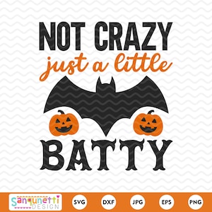 Not Crazy Just a Little Batty SVG | Halloween Bat and Pumpkin Design