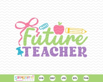 Future Teacher SVG | Back to School Design (Digital Files)