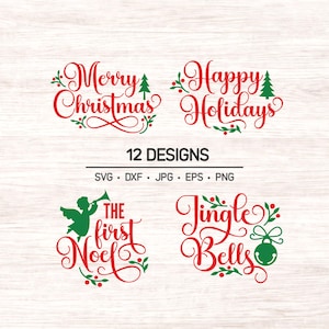 May include: A digital design graphic with four Christmas-themed phrases in red script: "Merry Christmas," "Happy Holidays," "The First Noel," and "Jingle Bells." Each phrase is decorated with festive elements like holly, a Christmas tree, and a bell. The image also includes the text "12 DESIGNS" and file type abbreviations.