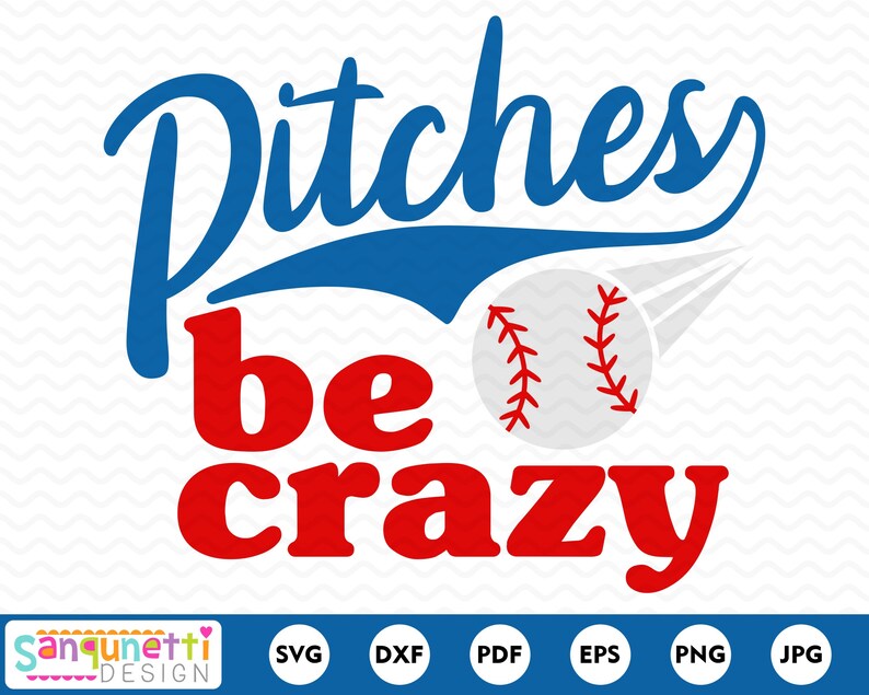 Pitches Be Crazy Baseball Svg Sports Cutting File Baseball - Etsy