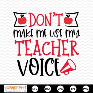Lassen Sie mich nicht meine Lehrerstimme svg, Lehr- und Schuls svg, sarkastisches Design, Silhouette und Cricut benutzen