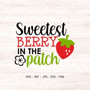 Sweetest Berry in the Patch SVG: Strawberry Cut File (Digital Download)
