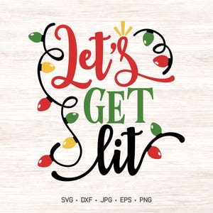 Let's get lit svg, divertido archivo de corte navideño para Silhouette y Cricut.