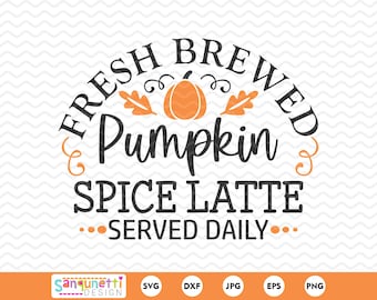 Pumpkin Spice Latte SVG: Fall Coffee Cut File (Digital Download)