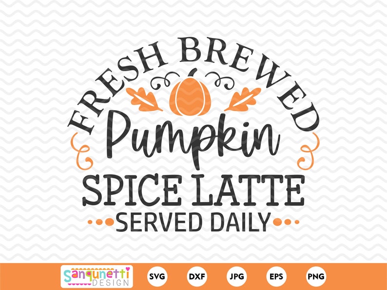 Pumpkin Spice Latte SVG: Fall Coffee Cut File (digital Download) - Etsy