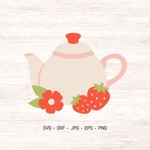 May include: A whimsical illustration of a teapot, strawberries, and a flower. The teapot is a soft pink with a red lid and pink handle. Two red strawberries and a red flower with green leaves are next to the teapot. The image includes the text: SVG, DXF, JPG, EPS, PNG.