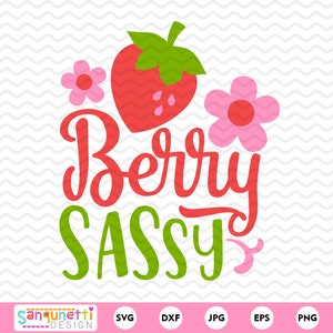 Berry Sassy Strawberry SVG, berry and flowers cutting file for girls, silhouette and cricut