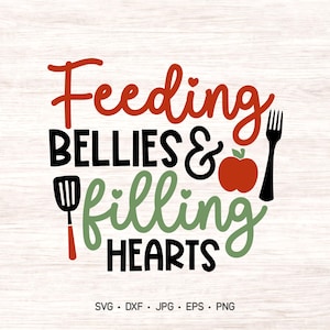 May include: A digital design with the words "Feeding Bellies & Filling Hearts" in red, black, and green. The design includes a fork, spatula, and apple illustration. The background is a light wood grain texture.