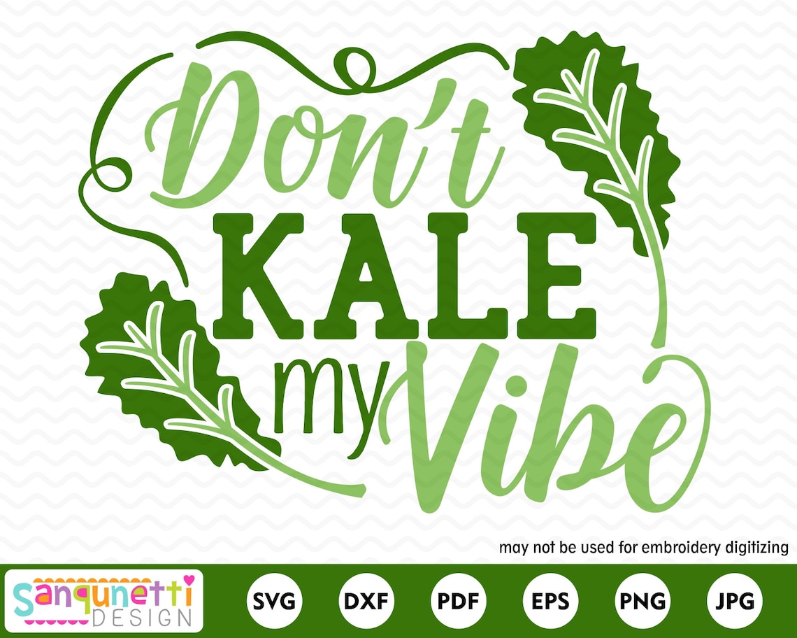 Don't Kale My Vibe