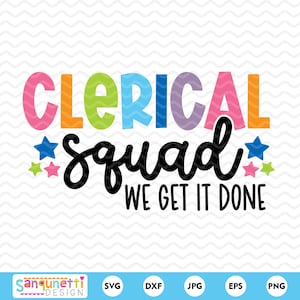 May include: A colorful graphic with the words "Clerical Squad" in various colors, with the phrase "WE GET IT DONE" below in black. The design includes star accents and a designer's logo at the bottom.