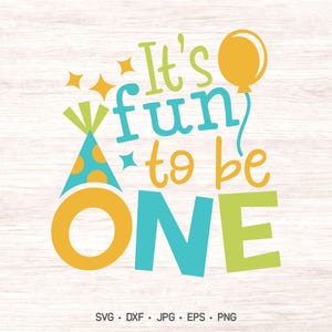 May include: A colorful graphic with the text "It's fun to be ONE" in teal, green, and yellow. A party hat, stars, and a balloon are included in the design, perfect for a first birthday celebration.