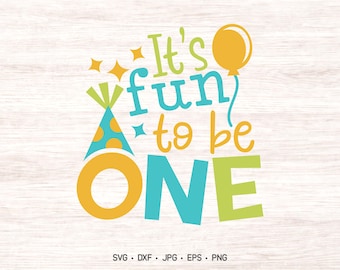 It's Fun to Be One SVG: First Birthday Cut File