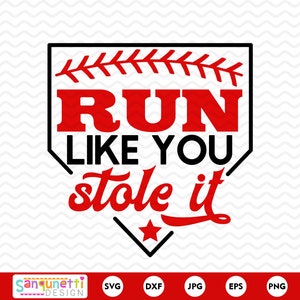Run like you stole it baseball SVG, sports digital, png jpg dxf svg, cricut and silhouette, instant download