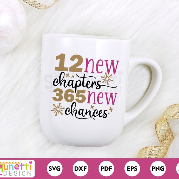 12 New Chapters 365 New Chances SVG, New Year Inspirational cut file, cricut or silhouette