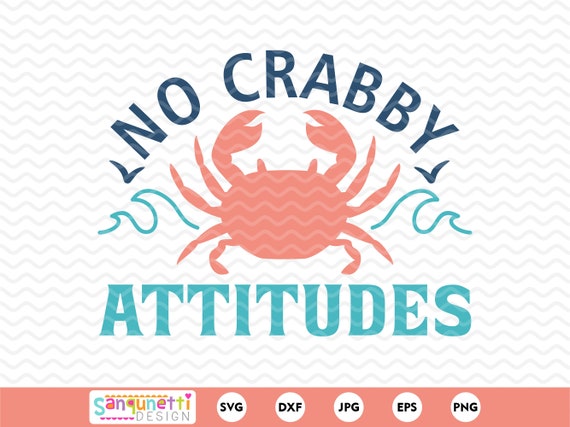 No Crabby Attitudes SVG: Beach Sign Cutting File (Digital Download)