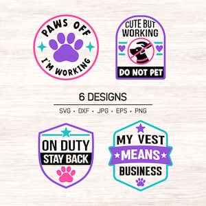 May include: A collection of six service dog badge designs. The badges feature text like "Paws Off I'm Working", "Cute But Working Do Not Pet", "On Duty Stay Back", and "My Vest Means Business". Each design includes paw prints and stars.