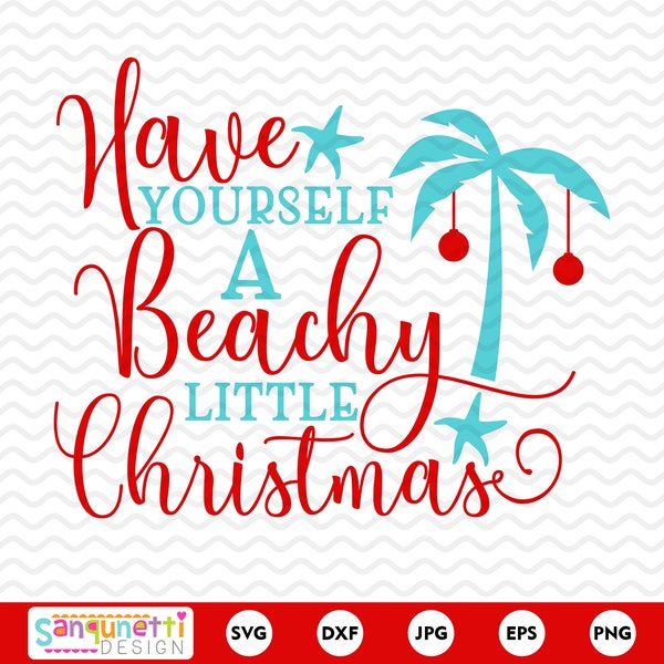 Have yourself a beachy little Christmas, Coastal SVG, beach svg and cutting files, palm tree svg, cricut and silhouette